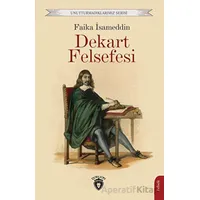 Dekart ve Felsefesi - Faika İsameddin - Dorlion Yayınları