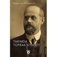 Tarımda Toprak Siyaseti - Eugen von Philippovich - Dorlion Yayınları