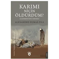 Karımı Niçin Öldürdüm? - Alexandre Dumas Fils - Dorlion Yayınları