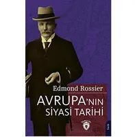 Avrupa’nın Siyasi Tarihi - Edmond Rossier - Dorlion Yayınları
