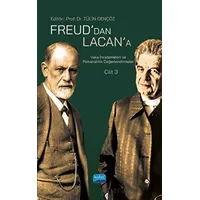 Freuddan Lacana Vaka İncelemeleri ve Psikanalitik Değerlendirmeler: Cilt 3