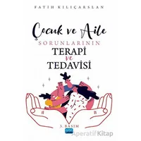 Çocuk ve Aile Sorunlarının Terapi ve Tedavisi - Fatih Kılıçarslan - Nobel Akademik Yayıncılık