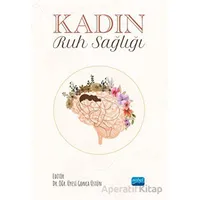 Kadın Ruh Sağlığı - Gonca Üstün - Nobel Akademik Yayıncılık