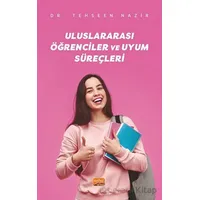 Uluslararası Öğrenciler ve Uyum Süreçleri - Tehseen Nazir - Nobel Bilimsel Eserler