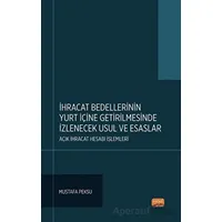 ihracat Bedellerinin Yurt İçine Getirilmesinde İzlenecek Usul ve Esaslar: Açık İhracat Hesabı İşleml