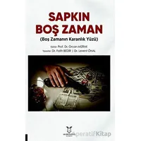 Sapkın Boş Zaman - Fatih Bedir - Akademisyen Kitabevi
