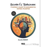 Beynin Üç Bahçıvanı - Lawrence Kohlberg - Gece Kitaplığı
