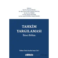 Tahkim Yargılaması İkinci Bölüm - Tahkim Okulu Paneller Serisi Cilt - 3