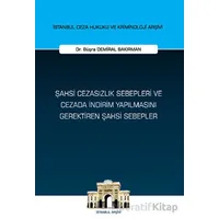 Şahsi Cezasızlık Sebepleri ve Cezada İndirim Yapılmasını Gerektiren Şahsi Sebepler İstanbul Ceza Huk