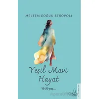 Yeşil Mavi Hayat - Meltem Soğuk Stropoli - Destek Yayınları