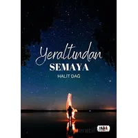 Yeraltından Semaya - Halit Dağ - Tilki Kitap
