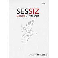 Sessiz - Mustafa Deniz Serter - Ayrıkotu Yayınları