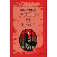 Arzu ve Kan - Omnia Mors Aequat Beşlisi III - Necdet Özkaya - Ayrıkotu Yayınları