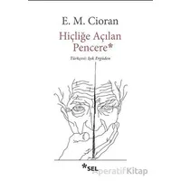 Hiçliğe Açılan Pencere - E. M. Cioran - Sel Yayıncılık