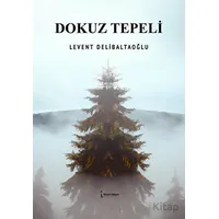 Dokuz Tepeli - Levent Delibaltaoğlu - İkinci Adam Yayınları