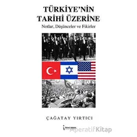 Türkiye’nin Tarihi Üzerine - Çağatay Yırtıcı - İkinci Adam Yayınları