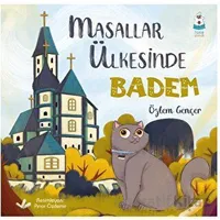Masallar Ülkesinde Badem - Özlem Gençer - Luna Çocuk Yayınları