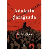 Adaletin Şafağında - Serdal Çiçek - Luna Yayınları