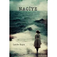 Naciye - Latife Kaya - Luna Yayınları