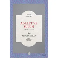 Adalet ve Zulüm - Kadı Abdülcebbar - Ketebe Yayınları