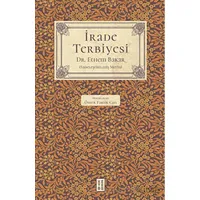 İrade Terbiyesi - Ethem Bakar - Ketebe Yayınları