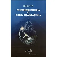 Penceredeki Rihanna ve Göğsü Bıçaklı Aşitaka - Hudayfa - Liman Yayınevi
