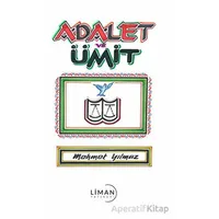 Adalet Ve Ümit - Mehmet Yılmaz - Liman Yayınevi