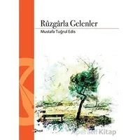 Rüzgarla Gelenler - Mustafa Tuğrul Edis - Hayal Yayınları