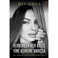 Kendinden Her Kaçış Yine Kendine Varışsa - Nil Anka - Cinius Yayınları