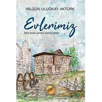 Evlerimiz - Nilgün Uluğkay Aktürk - Cinius Yayınları