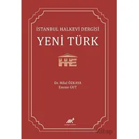 İstanbul Halkevi Dergisi Yeni Türk - Emine Gut - Paradigma Akademi Yayınları