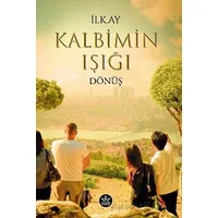 Kalbimin Işığı Dönüş - İlk.Ay - Elpis Yayınları