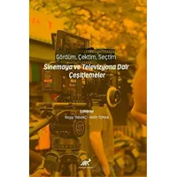 Gördüm, Çektim, Seçtim - Sinema ve Televizyona Dair Çeşitlemeler