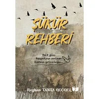 Şükür Rehberi - Reyhan Tanta Geçgel - Ateş Yayınları