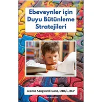 Ebeveynler için Duyu Bütünleme Stratejileri - Jeanne Sangirardi Ganz - Sola Unitas
