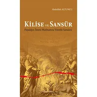 Kilise ve Sansür - Abdullah Altuncu - Ankara Okulu Yayınları