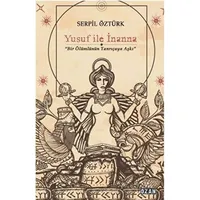 Yusuf ile İnanna - Serpil Öztürk - Ozan Yayıncılık