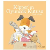 Kipper’ın Oyuncak Kutusu - Mick Inkpen - Uçan Fil Yayınları