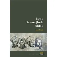 İşrak Geleneğinde Ahlak - Betül Özcan - Eski Yeni Yayınları