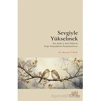 Sevgiyle Yükselmek - Mustafa Turan - Eski Yeni Yayınları