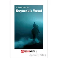 Kuyucaklı Yusuf - Sabahattin Ali - Pegem Akademi Yayıncılık