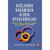 Bağlanma Kuramının Klinik Uygulamaları - Susan M. Johnson - Nobel Yaşam