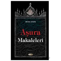 Aşura Makaleleri - Musa Aydın - Kevser Yayınları