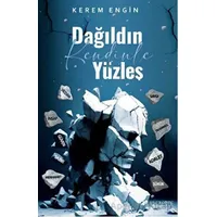 Dağıldın Kendinle Yüzleş - Kerem Engin - Yüzleşme Yayınları