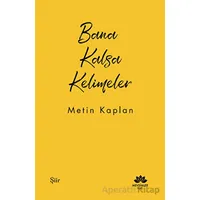 Bana Kalsa Kelimeler - Metin Kaplan - Mevsimler Kitap