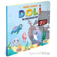 Minik Yunus Doli ve Arkadaşları - Kolektif - 0-6 Yaş Yayınları