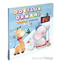 Dostluk Ormanı Yaramaz Tonton - Kolektif - 0-6 Yaş Yayınları