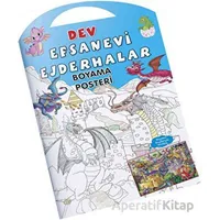Efsanevi Ejderhalar Dev Boyama Posteri - Kolektif - 0-6 Yaş Yayınları