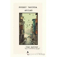 Bir İstanbul Aşığı - Sohbet Tadında Anılar - İzak Barokas - A7 Kitap