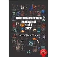 Türk Korku Sineması Kronolojisi 5.Cilt - 2022 - Gizem Kaya Şimşek - İzan Yayıncılık